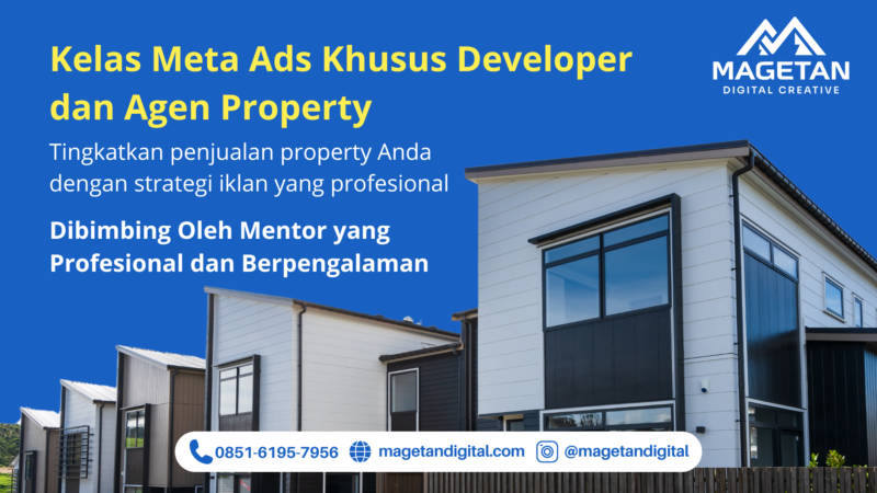 Kelas Meta Ads untuk Developer dan Agen Properti: Tingkatkan Penjualan Properti Anda