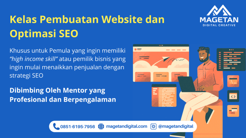 Kelas Pembuatan Website dan Optimasi SEO di Magetan, Madiun, Ngawi, dan Ponorogo. Kembangkan skill dan bisnis Anda sekarang! 0851-6195-7956